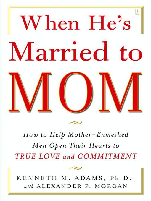 Title details for When He's Married to Mom by Kenneth M. Adams - Available
